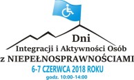 Obrazek dla: Zapraszamy na Dni Integracji i Aktywności Osób z Niepełnosprawnościami