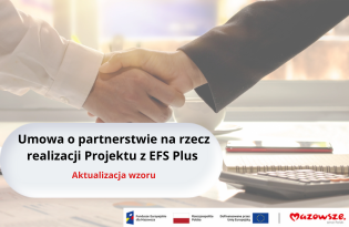 Zdjęcie artykułu Zaktualizowany wzór umowy o partnerstwie na rzecz realizacji Projektu z Funduszy Europejskich