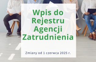 Zdjęcie artykułu ZMIANY DOTYCZĄCE WPISU DO REJESTRU AGENCJI ZATRUDNIENIA