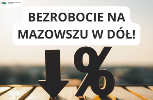 Zdjęcie artykułu Bezrobocie na Mazowszu w dół!
