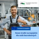 Obrazek dla: Nowe środki europejskie dla osób bezrobotnych